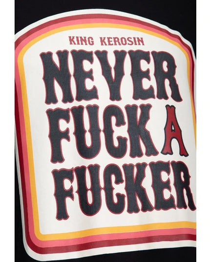 KING KEROSIN SHIRT "NEVER FUCK A FUCKER", ZWART